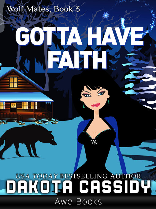 Title details for Gotta Have Faith by Dakota Cassidy - Available